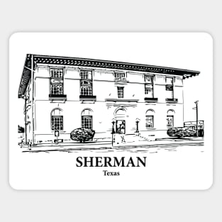 Sherman - Texas Magnet